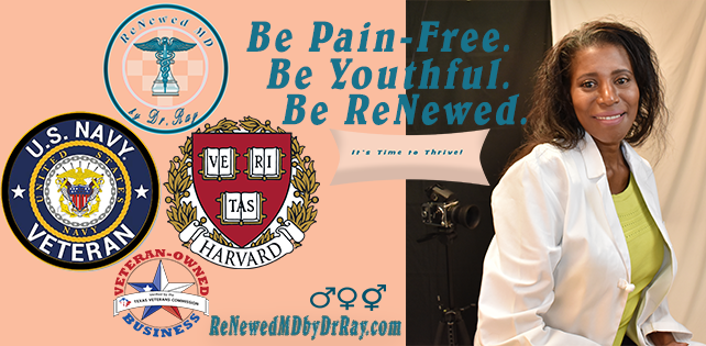 ReNewed MD by Dr. Ray is a center for non-invasive anti-aging & pain management owned by a veteran, operated by a Harvard Medical School Graduate and Certified by the Texas Veterans Commission.